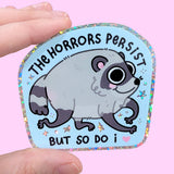 Horrors Persist Raccoon Vinyl Sticker