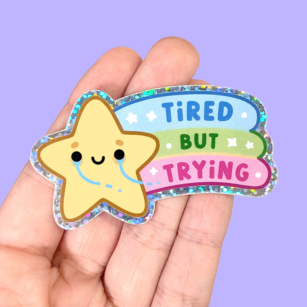 Tired But Trying Vinyl Stickers