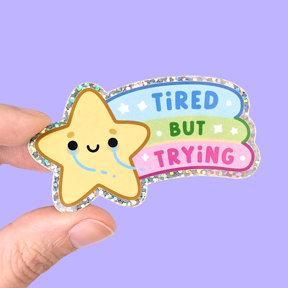 Tired But Trying Vinyl Stickers – Fox and Cactus