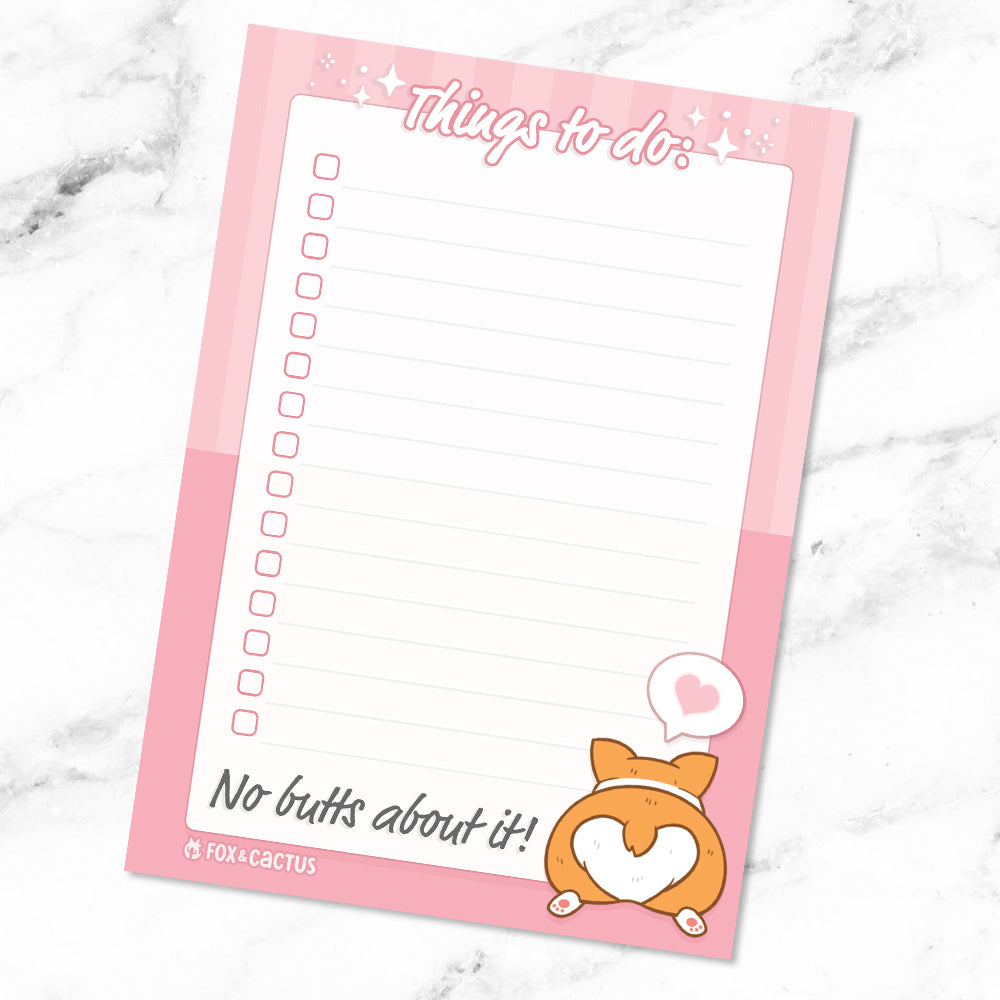 Thing to do? Get them done with no butts about it by using this adorable corgi butt A6 notepad!
