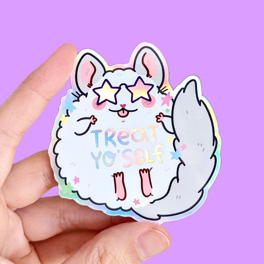 Treat Yo' Self Chinchilla Holographic Vinyl Die Cut Sticker by Fox and Cactus