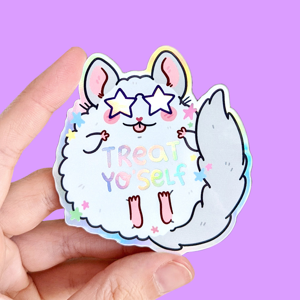 Treat Yo' Self Chinchilla Holographic Vinyl Die Cut Sticker by Fox and Cactus